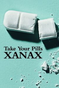 Take Your Pills: Xanax (2022) Online