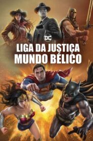 Liga da Justiça: Mundo Bélico (2023) Online
