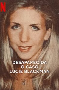 Desaparecida: O Caso Lucie Blackman (2023) Online