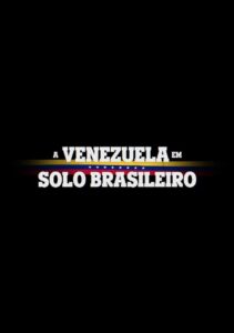 A Venezuela em Solo Brasileiro (2023) Online