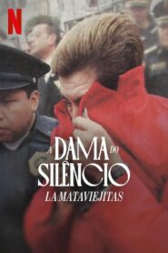 A Dama do Silêncio: La Mataviejitas (2023) Online