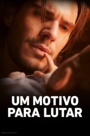 Um Motivo para Lutar (2023) Online