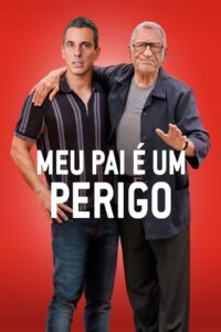 Meu Pai é um Perigo (2023) Online