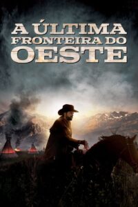 A Última Fronteira do Oeste (2020) Online