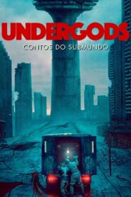 Undergods – Contos do Submundo (2020) Online