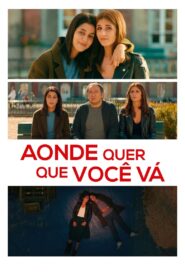 Aonde Quer Que Você Vá (2019) Online