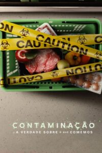 Contaminação: A Verdade Sobre o que Comemos (2023) Online