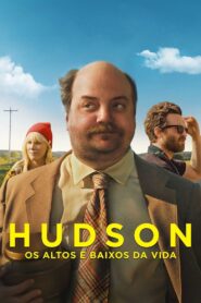 Hudson – Os Altos e Baixos da Vida (2019) Online