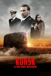 Kursk: A Última Missão (2018) Online