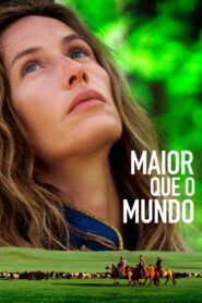 Maior que o Mundo (2019) Online