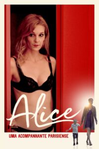 Alice: Uma Acompanhante Parisiense (2020) Online