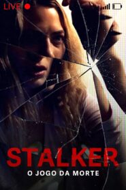 Stalker: O Jogo da Morte (2021) Online