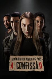 A Menina Que Matou os Pais: A Confissão (2023) Online