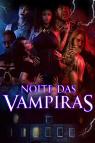 Noite das Vampiras (2022) Online
