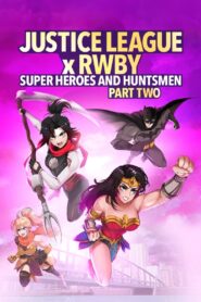 Liga da Justiça x RWBY: Super-Heróis e Caçadores – Parte 2 (2023) Online
