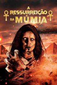 A Ressurreição da Múmia (2023) Online