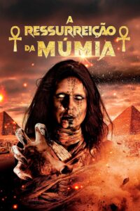 A Ressurreição da Múmia (2023) Online