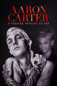 Aaron Carter: O Pequeno Príncipe do Pop (2023) Online
