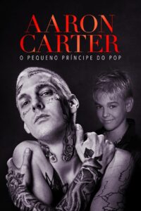 Aaron Carter: O Pequeno Príncipe do Pop (2023) Online