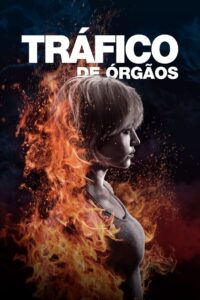 Tráfico de Orgãos (2021) Online