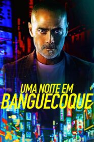 Uma Noite em Banguecoque (2020) Online