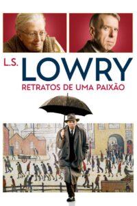 L.S. Lowry – Retratos de Uma Paixão (2019) Online
