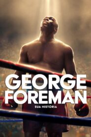 George Foreman: Sua História (2023) Online