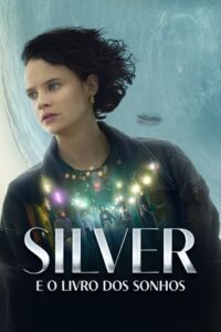 Silver e o Livro dos Sonhos (2023) Online