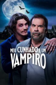 Meu Cunhado é Um Vampiro (2023) Online