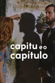 Capitu e o Capítulo (2023) Online