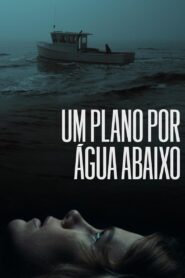 Um Plano Por Água Abaixo (2020) Online