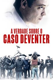 A Verdade Sobre o Caso Deventer (2021) Online