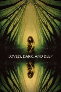 Lovely, Dark, and Deep (2023) Online