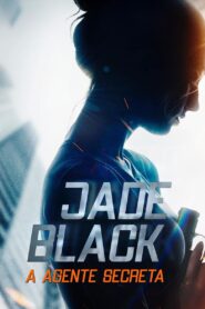 Jade Black, a Agente Secreta (2020) Online