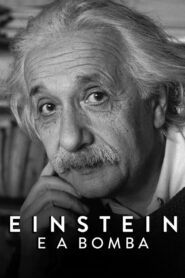 Einstein e a Bomba (2024) Online