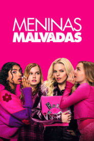Meninas Malvadas (2024) Online