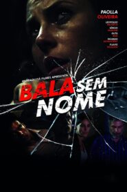 Bala Sem Nome (2023) Online