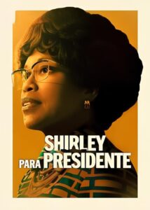 Shirley para Presidente (2024) Online