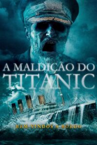 A Maldição do Titanic (2022) Online