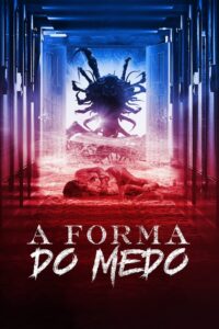 A Forma do Medo (2022) Online