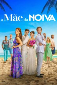 A Mãe da Noiva (2024) Online