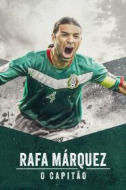 Rafa Márquez: O Capitão (2024) Online