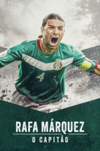 Rafa Márquez: O Capitão (2024) Online