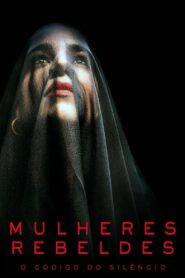 Mulheres Rebeldes (2022) Online