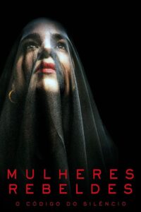 Mulheres Rebeldes (2022) Online